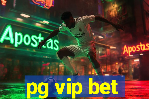 pg vip bet